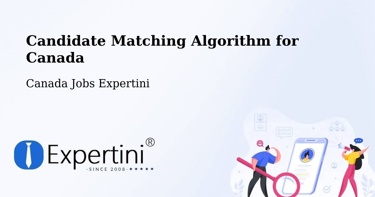 Candidate Matching Algorithm Overview – Mirabel - Canada Jobs Expertini