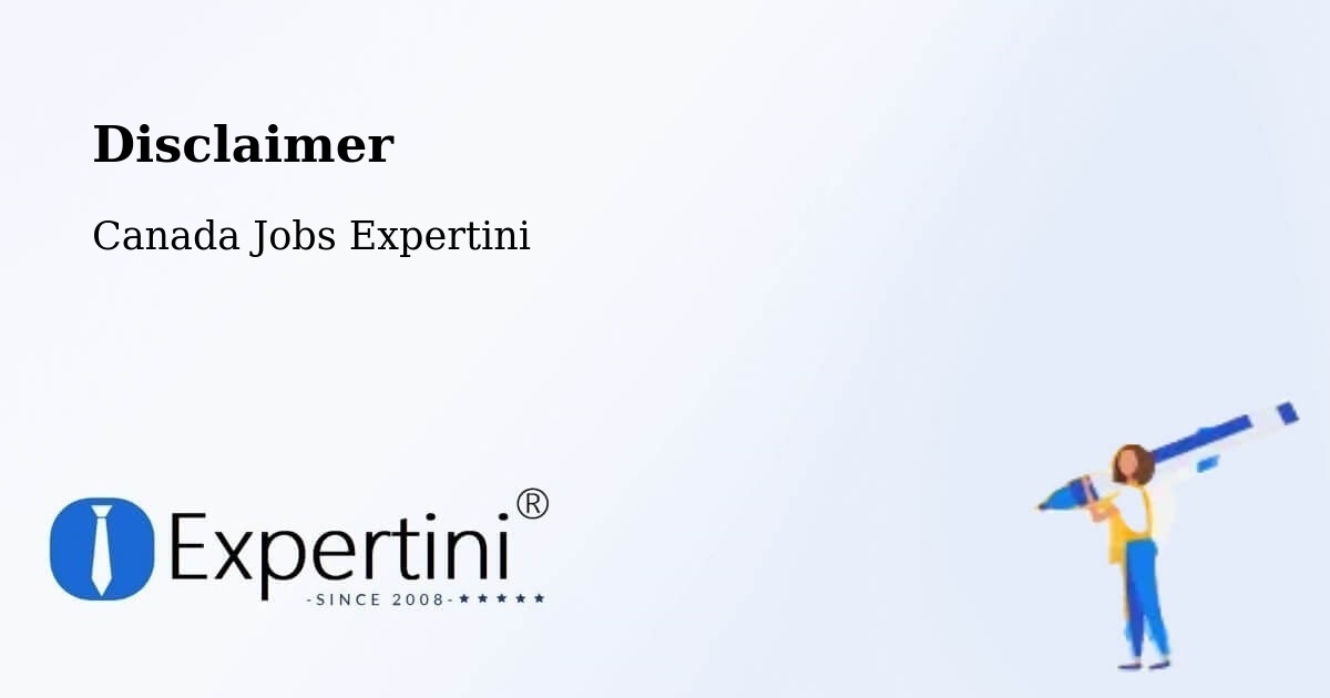 Disclaimer – Mirabel - Canada Jobs Expertini