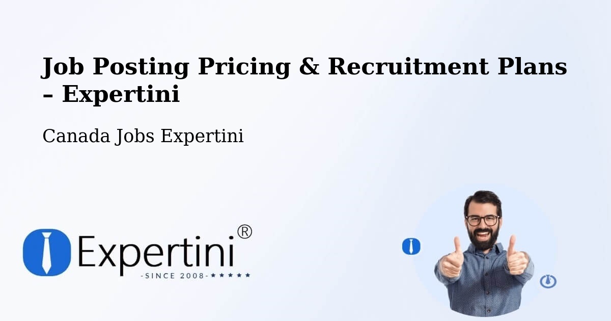 Job Posting Pricing & Recruitment Plans – Mirabel - Mirabel, Canada Jobs Expertini